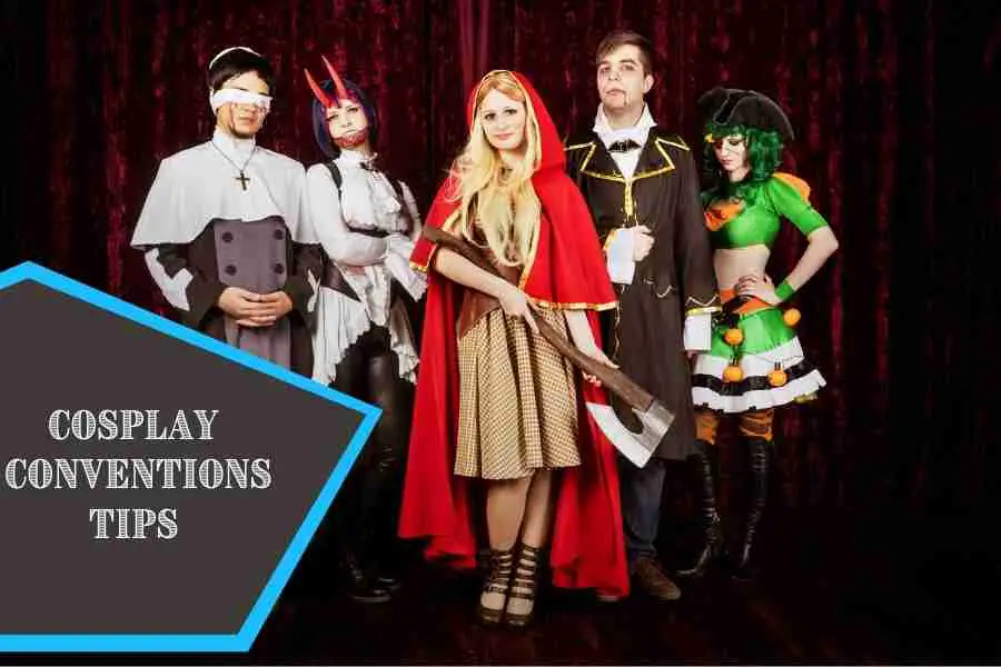10 Tips for First Time Cosplay Conventions