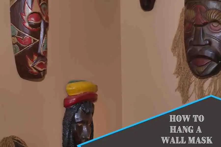 How to hang a wall mask